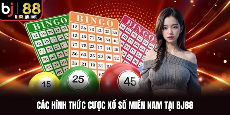 Các hình thức cược xổ số miền Nam tại BJ88