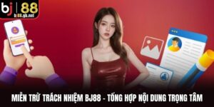 Miễn Trừ Trách Nhiệm BJ88
